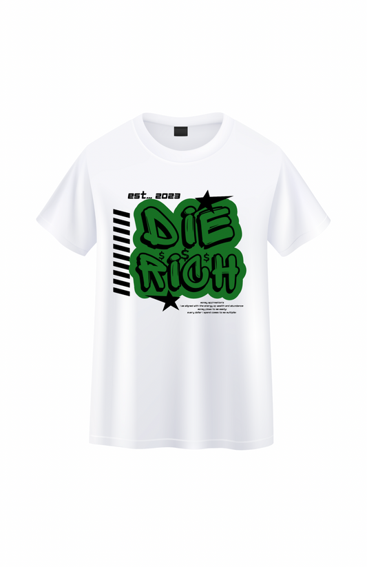 Die Rich “Money Affirmations” Tshirt